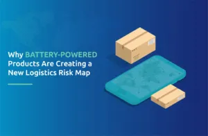 Why Battery-Powered Products Are Creating a New Logistics Risk Map