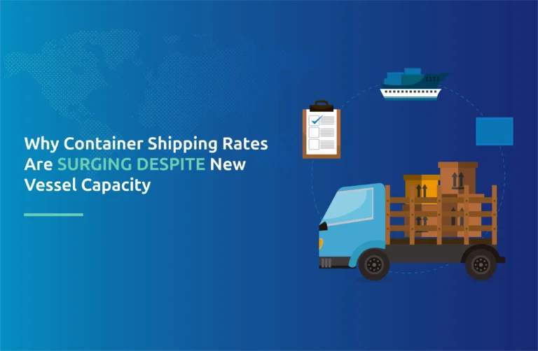 Why Container Shipping Rates Are Surging Despite New Vessel Capacity