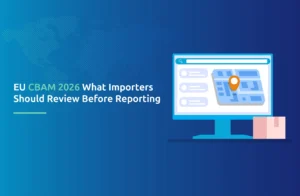 EU CBAM 2026: What Importers Should Review Before Reporting