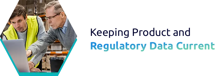 Keeping Product and Regulatory Data Current